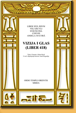 Aleister Crowley - Liber CCCCXVIII - Vizija i Glas